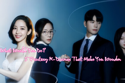5 Fantasy K-Dramas